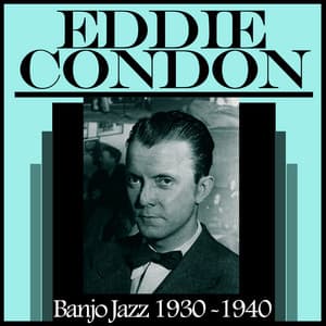 Banjo Jazz 1930-1940 - Eddie Condon