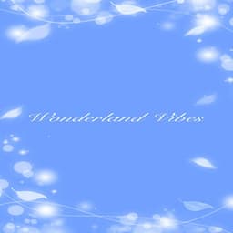 Wonderland Vibes - Relaxing Piano Music