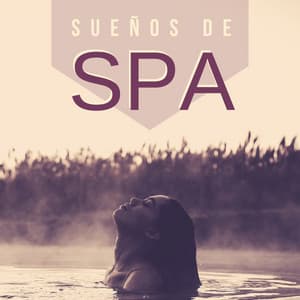 Sueños de Spa - Mejor Fondo de Música Tratamientos de Spa y Masajes - Musica Relajante New Age Culture