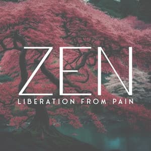 Zen Liberation from Pain: Soothing Sanctuary of Silence - Calming Sounds