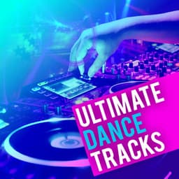 Ultimate Dance Tracks - Dance Hits 2014 & Dance Hits 2015