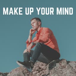 Make up Your Mind - Relaxing Morning Music