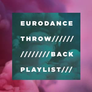 Eurodance Throw-Back Playlist - Best of Eurodance