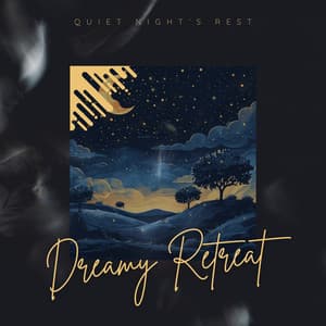 Quiet Night’s Rest - Dreamy Retreat