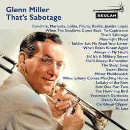 Glenn Miller: That's Sabotage - Glenn Miller
