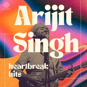 Arijit Singh Heartbreak Hits - Arijit Singh