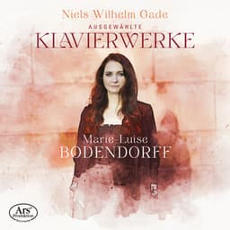 Gade: Selected Piano Works - Niels Wilhelm Gade