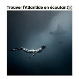 Trouver l'atlantide en écoutant - Vagues Dans La Mer