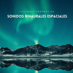 Ilusiones Sonoras De Sonidos Binaurales Espaciales - Colectivo Binaural Épico