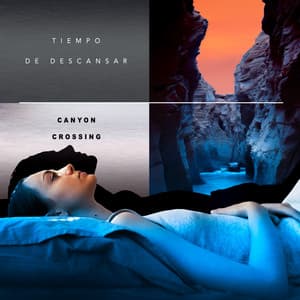 Tiempo de descansar - Canyon Crossing