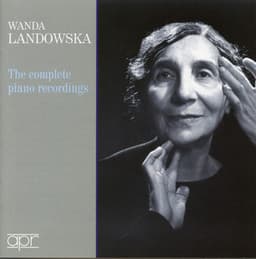 The Complete Piano Recordings - Wanda Landowska