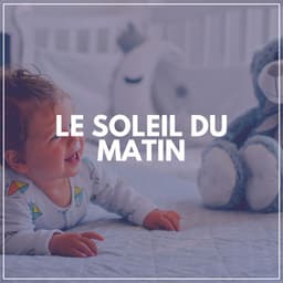 Le Soleil du Matin - Comptines
