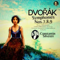 Dvořák: Symphonies Nos. 7,8,9 ‘From the New World’ - Antonín Dvořák