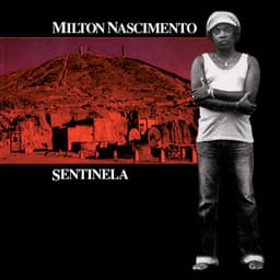 Sentinela - Milton Nascimento
