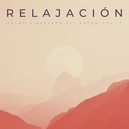 Relajación: Calma Alrededor Del Fuego Vol. 2 - Calma y Relajación
