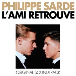 L'ami retrouvé - Philippe Sarde