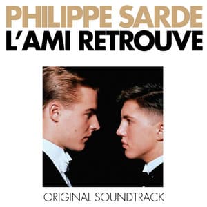 L'ami retrouvé - Philippe Sarde