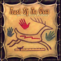 Touch Of The Deer - Native Flute Ensemble