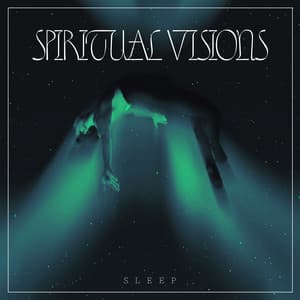 Spiritual Visions - Sleep