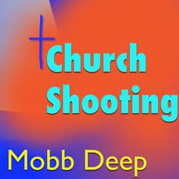 Church Shooting - Mobb Deep