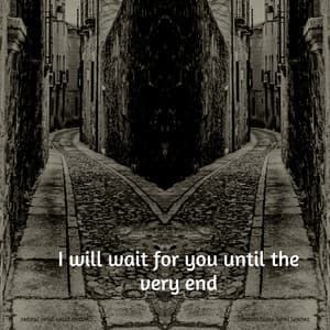 I Will Wait for You Until the Very End - Generix