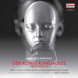 Zemlinsky: Der König Kandaules, Op. 26 - Alexander von Zemlinsky