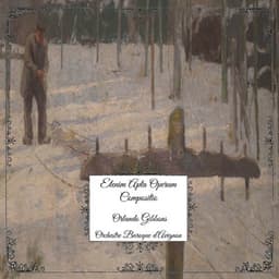 Orlando Gibbons: Etenim Apta Operum Compositio - Orlando Gibbons