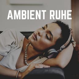 Ambient Ruhe - Musik zum Lernen