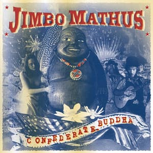 Confederate Buddha - Jimbo Mathus