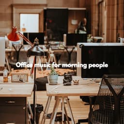 Office music for morning people - Cool Jazz Chill
