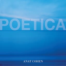 Poetica - Anat Cohen