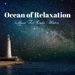Ocean of Relaxation: Music For Calm Waters - Inner Peace Channel