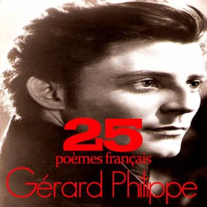 Gérard Philippe Et Les 25 Plus Beaux Poèmes Français - Gérard Philipe