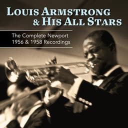 The Complete Newport 1956 & 1958 Recordings - Louis Armstrong