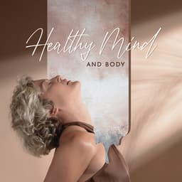 Healthy Mind and Body - Relaxing Music for Bath Time