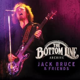 The Bottom Line Archive Series: Jack Bruce & Friends - Jack Bruce