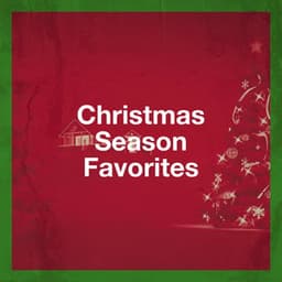 Christmas Season Favorites - Christmas Songs