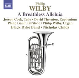 Wilby, P.: Breathless Alleluia  / Paganini Variations / Symphonic Variations On Amazing Grace / Euphonium Concerto - Philip Wilby