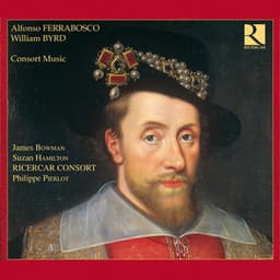 Ferrabosco & Byrd: Consort Music - James Bowman