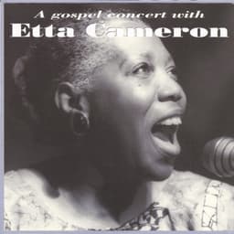 A Gospel Concert With Etta Cameron - Etta Cameron