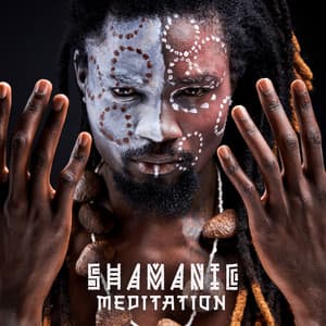 Shamanic Meditation: Flute Relaxation, Spiritual Vibe, Rhythm of Shaman - Ethnic Sounds World