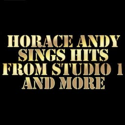 Horace Andy Sings Studio 1 & More - Horace Andy