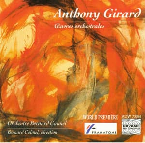 Girard: Œuvres orchestrales - Anthony Girard
