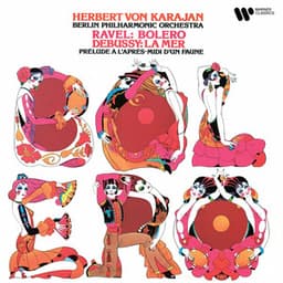 Ravel: Boléro - Debussy: La Mer & Prélude à l'après-midi d'un faune - Herbert von Karajan