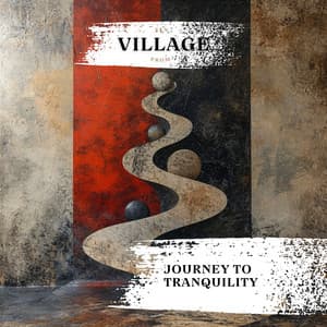 Journey to Tranquility: A Soothing Musical Odyssey for Ultimate Relaxation - Zen from Village