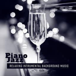 Piano Jazz – Relaxing Intrumental Background Music for Restaurant, Waiting Room, Hotel Lounge, Business Dinner - Aiden Briargate