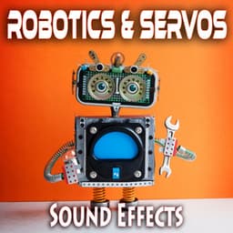 Robotics and Servos Sound Effects - Sound Ideas