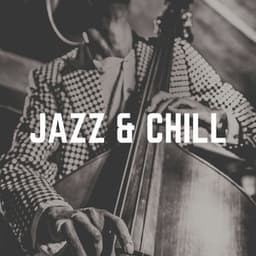 Jazz & Chill - Jazz for Hotel Lobbies
