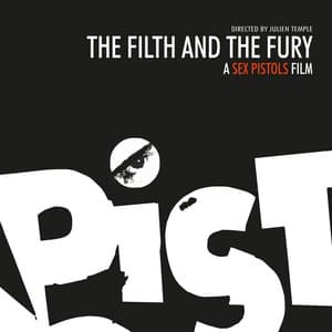 The Filth & The Fury - Sex Pistols