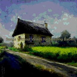 Songs Without Words for Sleeping Babies - Sleep